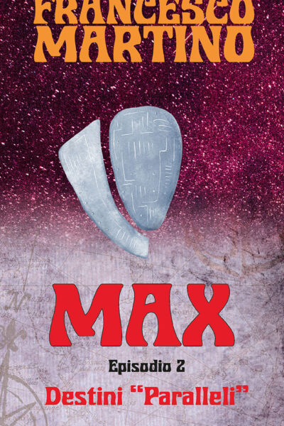 MAX 2 – DESTINI PARALLELI